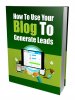 How to Use Your Blog to Generate Leads.jpg