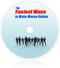 The-Fastest-Ways-To-Make-Money-Online-CD-DVD-1.jpg