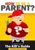 how to be a parent ebook cover_resize.jpg